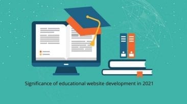 Significance of educational website development in 2021